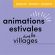 Animations estivales dans les villages Animations estivales dans les villages